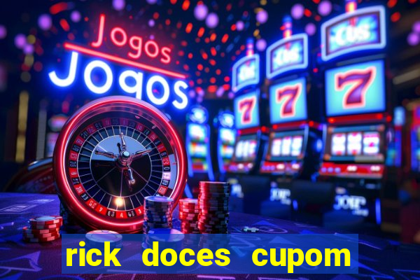 rick doces cupom primeira compra